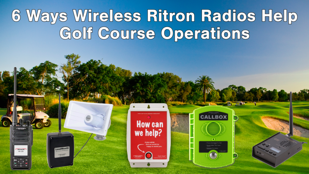 6 Ways Wireless Ritron Radios Help Golf Course Operations