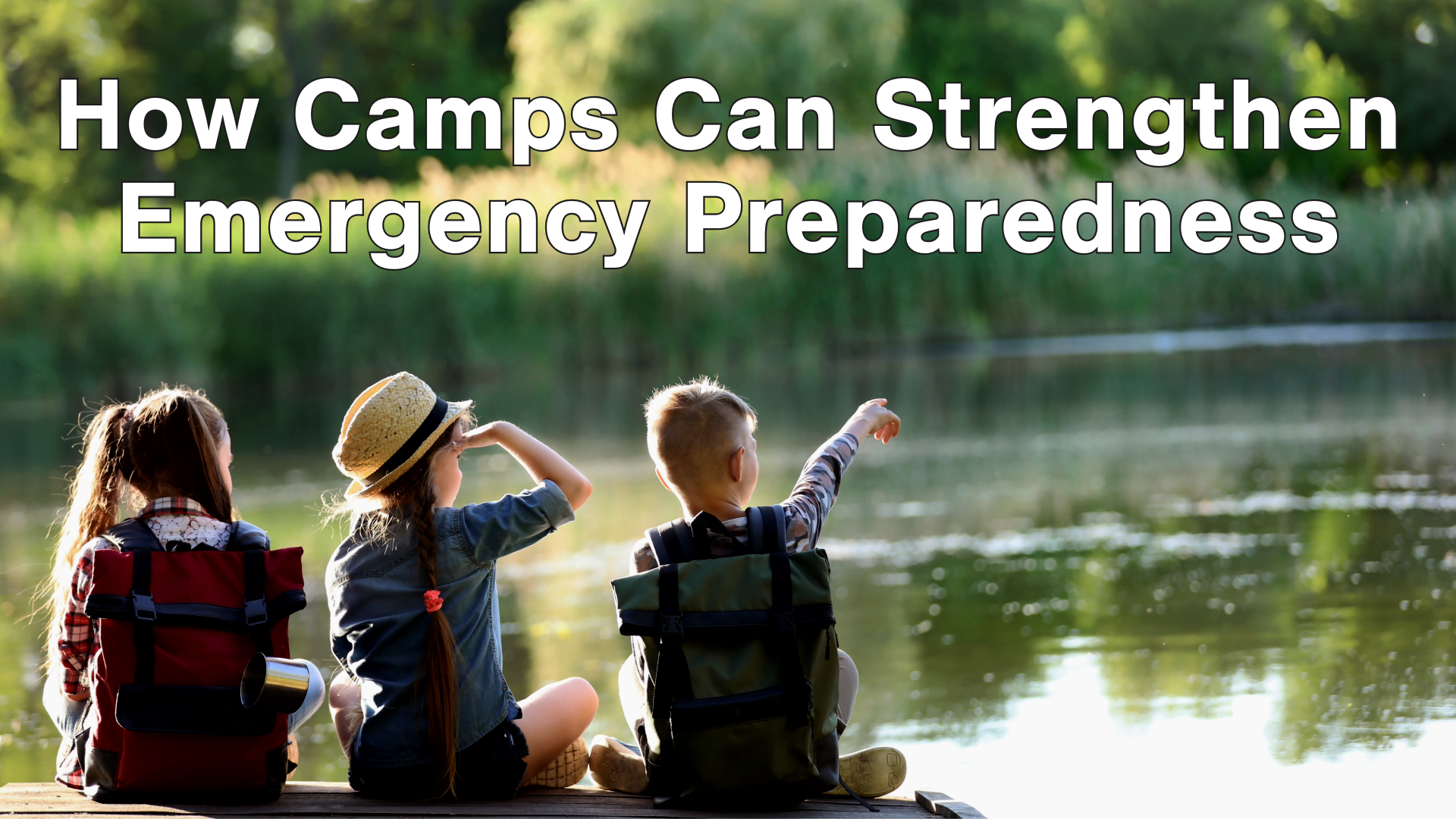 Summer camps need to have emergency communication.